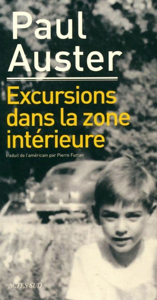 Excursions dans la zone intérieure - Paul Auster